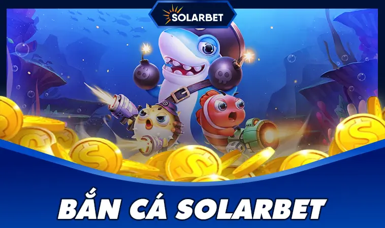 Nhà Cái SolarBet Dsvketoa : Lựa Chọn Hàng Đầu Cho Dân Cá Cược Online 23 Bắn cá SOLARBET thu hút người chơi với giao diện thân thiện hiện đại.